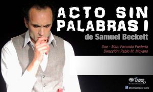 Acto sin palabras - Obra de teatro unipersonal